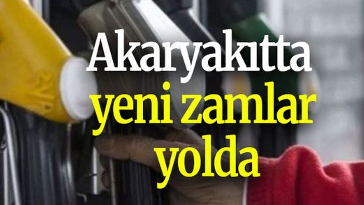 Akaryakıtta yeni zamlar yolda